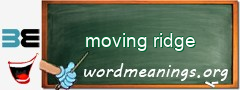 WordMeaning blackboard for moving ridge